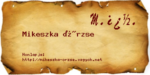 Mikeszka Örzse névjegykártya